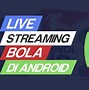 Live Streaming Bola Malam Ini Timnas